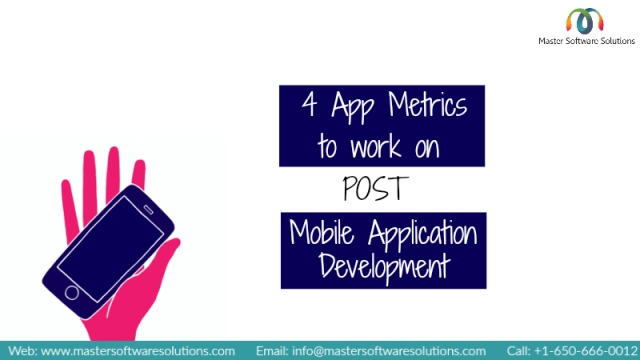 4 App Metrics to work on post Mobile Application Development
